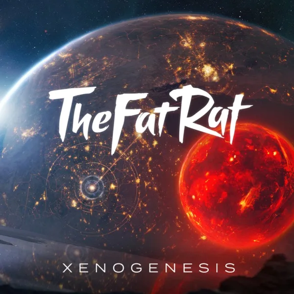 Xenogenesis — TheFatRat